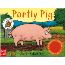 Nosy Crow A Sound-Button Story: Portly Pig