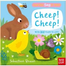 Nosy Crow Can You Say It Too? Cheep! Cheep!