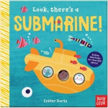 Nosy Crow Look, There's a Submarine!