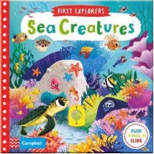 Campbell Books First Explorers: Sea Creatures