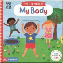 Campbell Books First Explorers: My Body