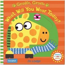 Campbell Books Giraffe, Giraffe What Will You Wear Today?