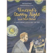 Laurence King Vincent's Starry Night and Other Stories