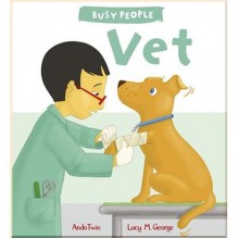 QED Publishing Busy People: Vet