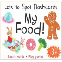 Miles Kelly Lots to Spot Flashcards: My Food!