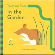 Templar Hannah + Holly Touch and Trace: In the Garden