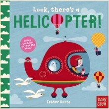 Nosy Crow Look, There's a Helicopter!