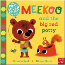 Nosy Crow Meekoo and the Big Red Potty