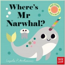 Nosy Crow Where's Mr Narwhal?