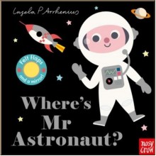 Nosy Crow Where's Mr Astronaut?