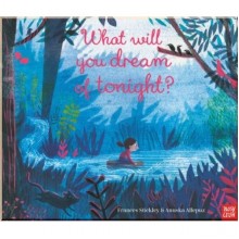 Nosy Crow What Will You Dream of Tonight?