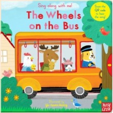 Nosy Crow Sing Along with Me! The Wheels on the Bus