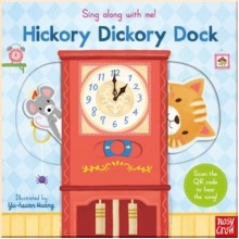 Nosy Crow Sing Along with Me! Hickory Dickory Dock