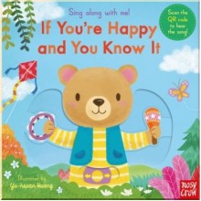 Nosy Crow Sing Along with Me! If You're Happy and You Know It
