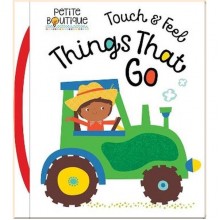 Make Believe Ideas Petite Boutique: Touch and Feel Things That Go
