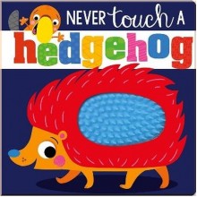 Make Believe Ideas Never Touch a Hedgehog!