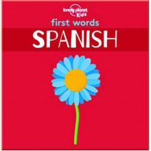 Lonely Planet Kids First Words: Spanish