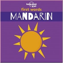 Lonely Planet Kids First Words: Mandarin