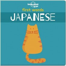 Lonely Planet Kids First Words: Japanese