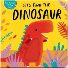 Little Tiger Press Let's Find the Dinosaur