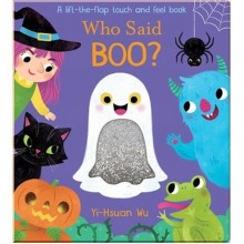 Little Tiger Press A Lift-the-Flap Touch and Feel Book: Who Said Boo?