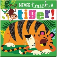 Make Believe Ideas Never Touch a Tiger!