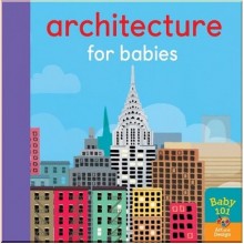 Caterpillar Books Baby 101: Architecture for Babies