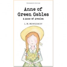 Wordsworth Anne of Green Gables. Anne of Avonlea