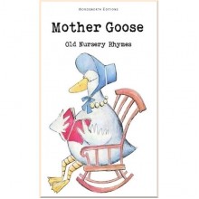 Wordsworth Mother Goose: Old Nursery Rhymes