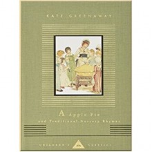 Everyman’s Library A Apple Pie and Traditional Nursery Rhymes