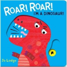 Boxer Books Roar! Roar! I'm a Dinosaur!