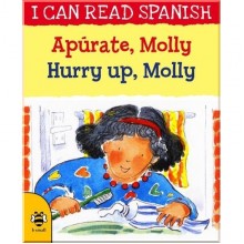 b small I Can Read Spanish: Apúrate, Molly / Hurry Up, Molly