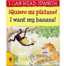 b small I Can Read Spanish: ¡Queiro mi platano! / I Want my Banana!