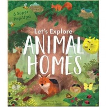 Little Tiger Press Let's Explore Animal Homes