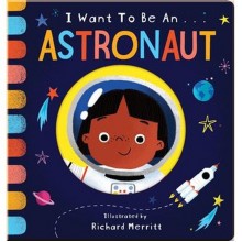 Little Tiger Press I Want to Be an Astronaut