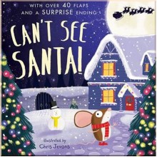 Little Tiger Press Can't See Santa!