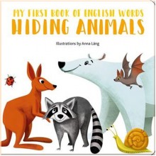 White Star My First Book of English Words: Hiding Animals